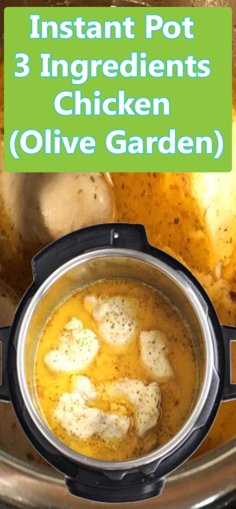 Instant Pot 3 Ingredients Chicken (Olive Garden ) | superfashion.us