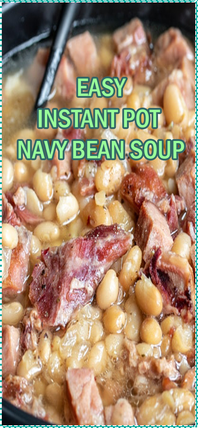 Easy Instant Pot Navy Bean Soup Recipe Superfashion